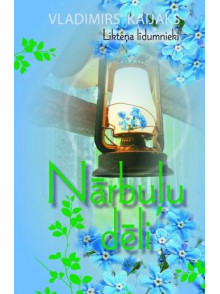 Likteņa līdumnieki, 3. Nārbuļu dēli Likteņa līdumnieki, 3. Nārbuļu dēli