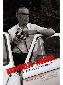 Bonifācijs Tiknuss fotografē pirms pusgadsimta