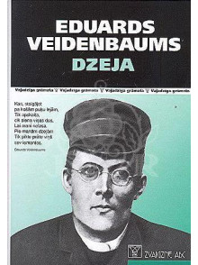 VG Dzeja. Eduards Veidenbaums VG Dzeja. Eduards Veidenbaums