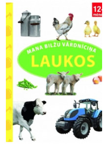 Mana bilžu vārdnīciņa. Laukos 12+