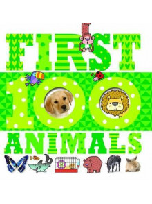 First 100 Animals First 100 Animals