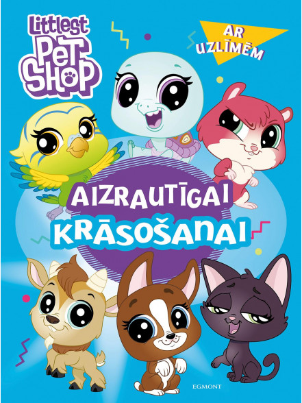 Littlest Pet Shop. Aizrautīgai krāsošanai. Ar uzlīmēm Littlest Pet Shop. Aizrautīgai krāsošanai. Ar uzlīmēm