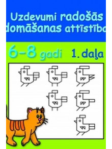 6-8 gadi. Uzdevumi radošas domāšanas attīstībai 1.daļa