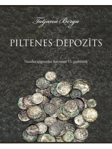 Piltenes depozīts. Naudas apgrozība Kurzemē 13.gs. Piltenes depozīts. Naudas apgrozība Kurzemē 13.gs.