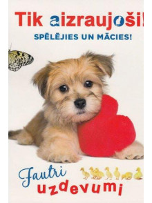 Tik aizraujoši! Kucēna uzdevumi