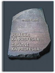 Politika kā profesija. Zinātne kā profesija Politika kā profesija. Zinātne kā profesija
