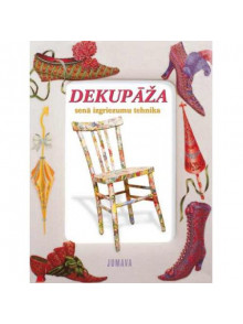 Dekupāža senā izgriezumu tehnika