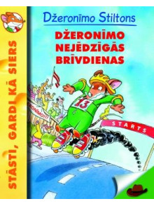 Džeronīmo nejēdzīgās brīvdienas. Stāsti, gardi kā Džeronīmo nejēdzīgās brīvdienas. Stāsti, gardi kā