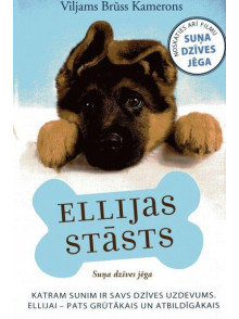 Ellijas stāsts. Suņa dzīves jēga