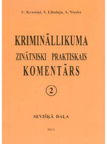 Krimināllikuma zinātniski  praktiskais komentārs  2 Krimināllikuma zinātniski  praktiskais komentārs  2