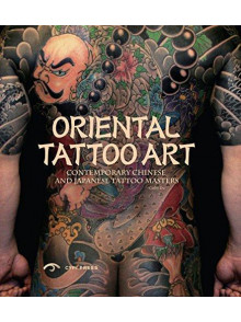 Oriental Tattoo Art: Contemporary Masters