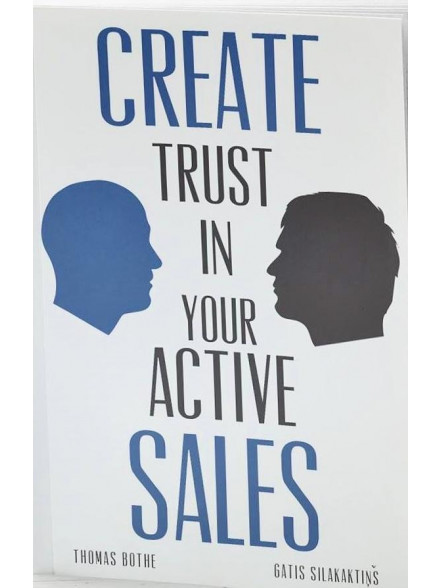 Create Trust in Your Active Sales Create Trust in Your Active Sales