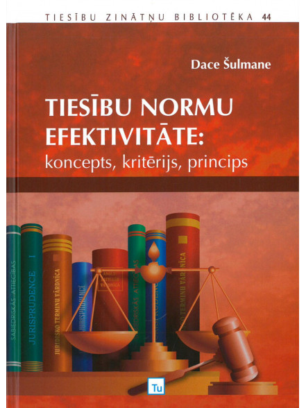 Tiesību normu efektivitāte Tiesību normu efektivitāte