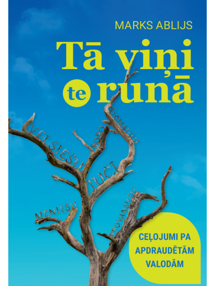 Tā viņi te runā. Ceļojumi pa apdraudētām valodām