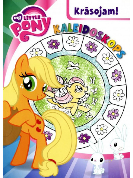 My Little Pony. Kaleidoskops. Krāsojam! My Little Pony. Kaleidoskops. Krāsojam!