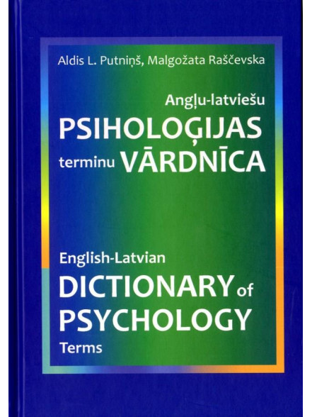 Angļu-latviešu psiholoģijas terminu vārdnīca Angļu-latviešu psiholoģijas terminu vārdnīca