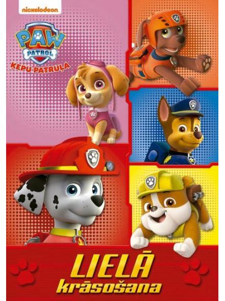 PAW Patrol. LIELĀ krāsošana. Ķepu patrūļa PAW Patrol. LIELĀ krāsošana. Ķepu patrūļa