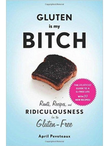 Gluten is my BITCH 