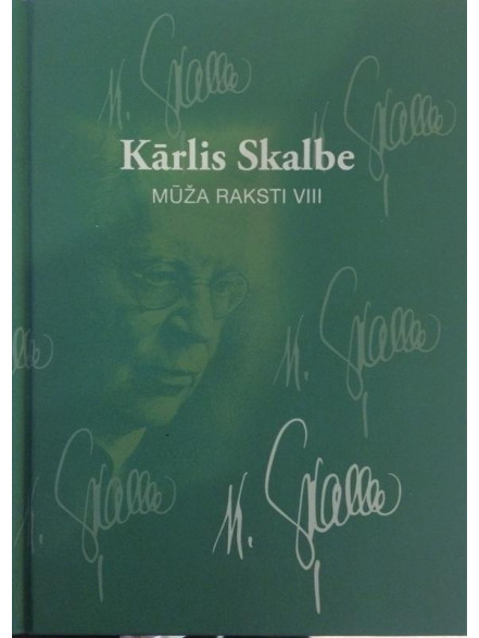 Mūža raksti VIII Kārlis Skalbe Mūža raksti VIII Kārlis Skalbe