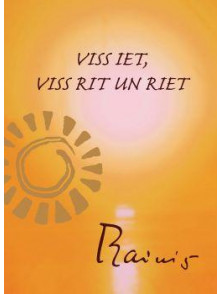 Viss iet, viss rit un riet Raiņa dzeja, aforismi, humors Viss iet, viss rit un riet Raiņa dzeja, aforismi, humors