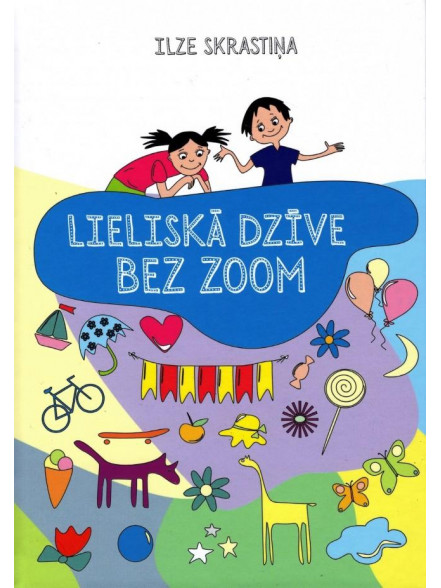 Lieliska dzīve bez zoom Lieliska dzīve bez zoom