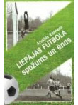 Liepājas futbola spožums un ēnas