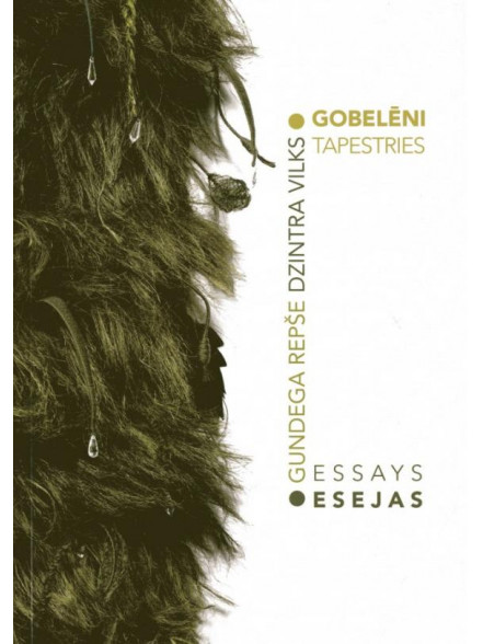 Esejas. Gobelēni / Essays. Tapestries Esejas. Gobelēni / Essays. Tapestries