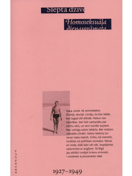 Slēptā dzīve. Homoseksuāļa dienasgrāmata 1927–1949 Slēptā dzīve. Homoseksuāļa dienasgrāmata 1927–1949