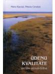 Ūdeņu kvalitāte un tās aizsardzība Ūdeņu kvalitāte un tās aizsardzība