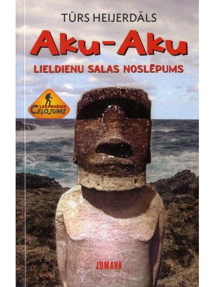Aku-Aku. Lieldienu salas noslēpums Aku-Aku. Lieldienu salas noslēpums