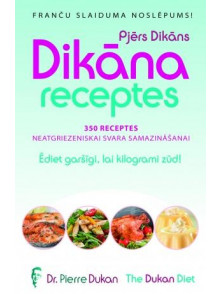 Dikāna receptes. 350 receptes netgriezeniskai svara samazinā Dikāna receptes. 350 receptes netgriezeniskai svara samazinā