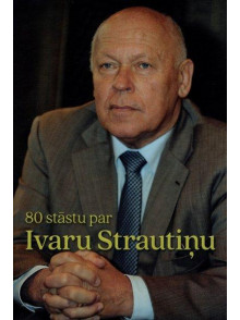 80 stāstu par Ivaru Strautiņu