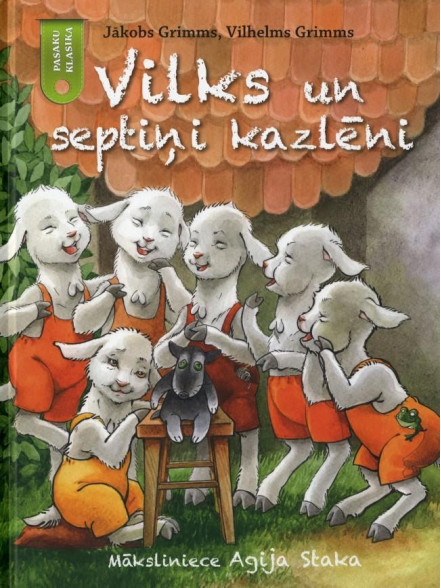 Pasaku klasika. Vilks un septiņi kazlēni Pasaku klasika. Vilks un septiņi kazlēni