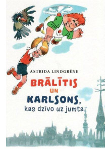 Brālītis un Karlsons, kas dzīvo uz jumta Brālītis un Karlsons, kas dzīvo uz jumta