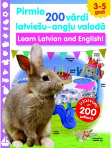 Pirmie 200 vārdi latviešu- angļu valodā. 3-5 gadi Pirmie 200 vārdi latviešu- angļu valodā. 3-5 gadi