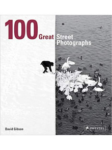 100 Great Street Photographs 100 Great Street Photographs