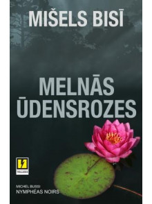Melnās ūdensrozes Melnās ūdensrozes