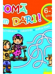 Domā un dari! 6-7 gadi. Salīdzināšana. Labirinti