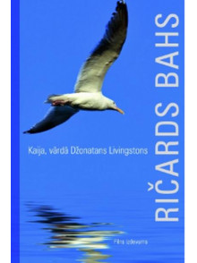 Kaija, vārdā Džonatans Livingstons (pilns izdevums)