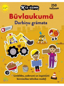 Es izzinu! Būvlaukumā. Darbiņu grāmata. 250 uzlīmes 
