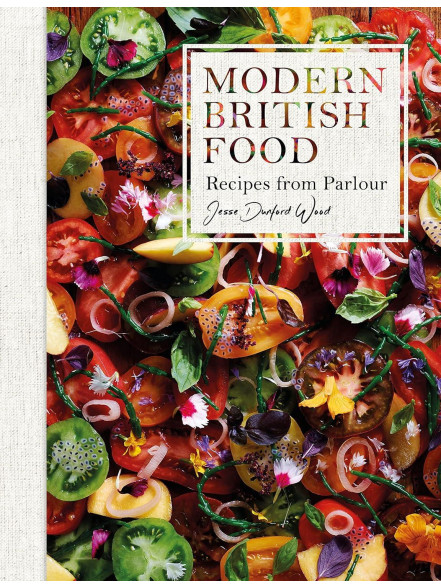 Modern British Food: Recipes from Parlour Modern British Food: Recipes from Parlour