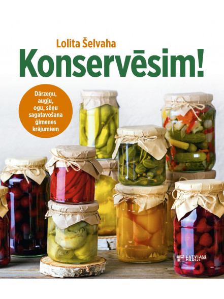 Konservēsim!