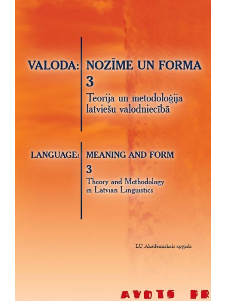 Valoda: nozīme un forma 3 Teorija un metodoloģija Valoda: nozīme un forma 3 Teorija un metodoloģija