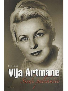 Vija Artmane. Sirdī palikušie Vija Artmane. Sirdī palikušie