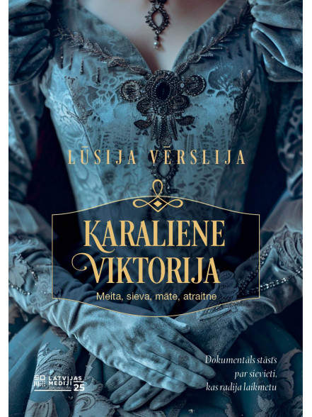 Karaliene Viktorija. Meita, sieva, māte, atraitne Karaliene Viktorija. Meita, sieva, māte, atraitne