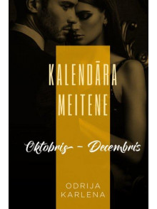 Kalendāra meitene. Oktobris - decembris