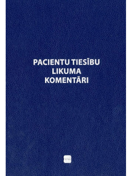 Pacientu tiesību likuma komentāri Pacientu tiesību likuma komentāri