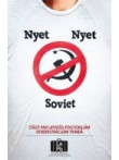 Nyet, Nyet, Soviet Nyet, Nyet, Soviet