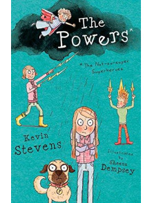 The Powers: The Not-so-super Superhereoes The Powers: The Not-so-super Superhereoes