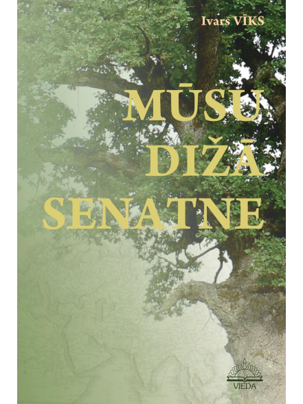 Mūsu dižā senatne 